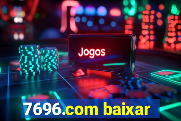 7696.com baixar